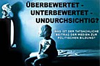 Plakat zur Podiumsdiskussion ''Überbewertet – Unterbewertet – Undurchsichtig? Bild: Plakat zur Podiumsdiskussion ''Überbewertet – Unterbewertet – Undurchsichtig?